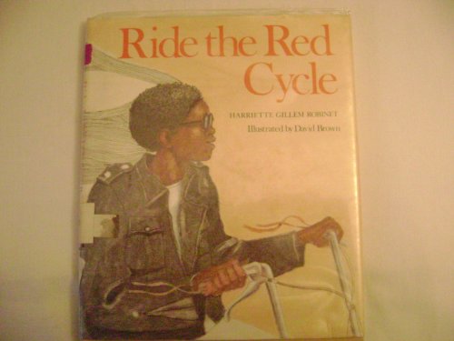 Ride the Red Cycle (9780395291832) by Robinet, Harriette; Brown, David