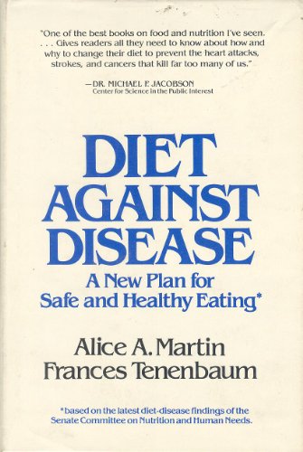 Beispielbild fr Diet Against Disease : A New Plan for Safe and Healthy Eating zum Verkauf von Better World Books