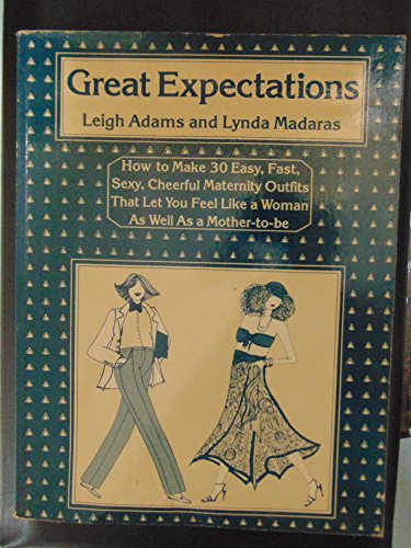 9780395294604: Title: Great Expectations How to Make 30 Easy Fast Sexy C