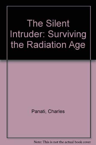 Beispielbild fr The Silent Intruder: Surviving the Radiation Age zum Verkauf von Wonder Book