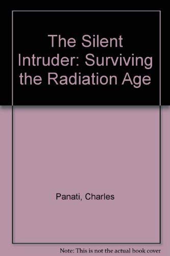9780395294789: The Silent Intruder: Surviving the Radiation Age