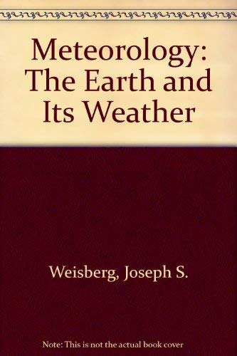 Stock image for Meteorology: The Earth and Its Weather for sale by Wonder Book