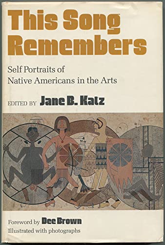 Beispielbild fr This Song Remembers: Self-Portraits of Native Americans in the Arts zum Verkauf von Black and Read Books, Music & Games