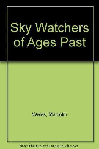 Beispielbild fr Sky Watchers of Ages Past zum Verkauf von ThriftBooks-Dallas