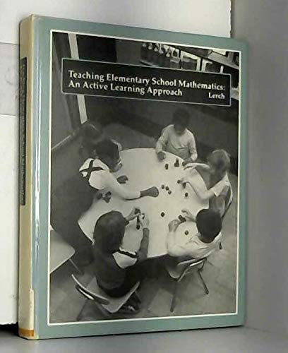 Stock image for Teaching Elementary School Mathematics : An Active Learning Approach for sale by Better World Books