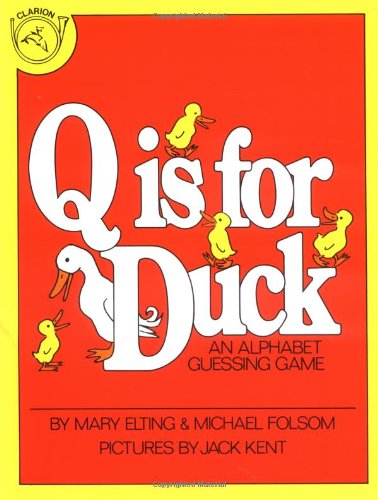 9780395300626: Q is for Duck: An Alphabet Guessing Game