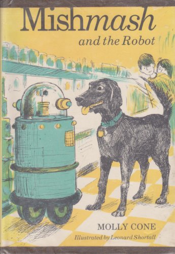 Mishmash and the Robot (9780395303450) by Cone, Molly; Shortall, Leonard W.