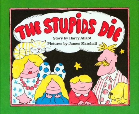 9780395303474: The Stupids Die