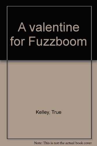 9780395304464: A valentine for Fuzzboom