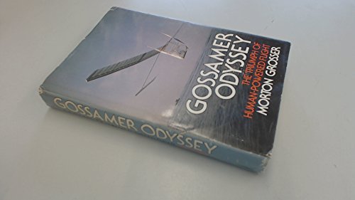 Stock image for Gossamer Odyssey: The Triumph of Human-Powered Flight for sale by Wonder Book