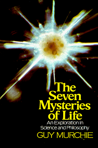 Beispielbild fr Seven Mysteries of Life: An Exploration in Science & Philosophy zum Verkauf von ThriftBooks-Dallas