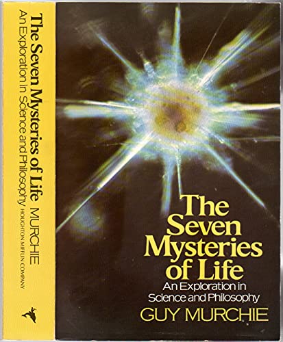 9780395305379: The Seven Mysteries of Life: An Exploration in Science & Philosophy