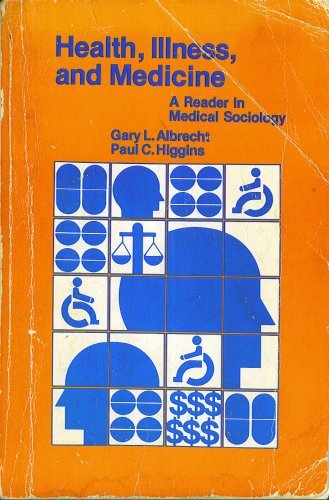 Beispielbild fr Health, Illness, and Medicine; A Reader in Medical Sociology zum Verkauf von Artless Missals