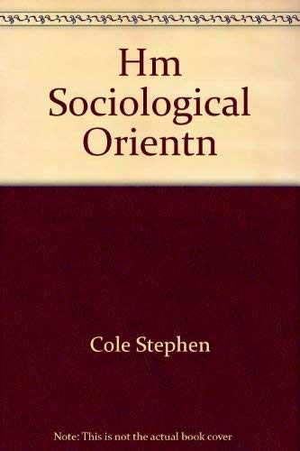 Hm Sociological Orientn (9780395305799) by Cole, Stephen