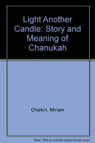 Beispielbild fr Light Another Candle : The Story and Meaning of Hanukkah zum Verkauf von Better World Books