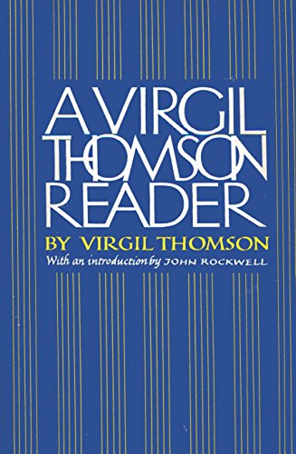 A Virgil Thomson Reader - THOMSON, Virgil