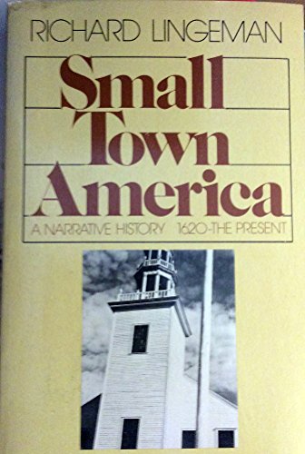 Stock image for Small Town America: A Narrative History, 1620-The Present for sale by Half Price Books Inc.