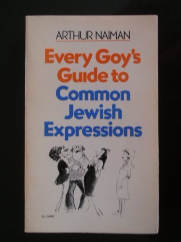 Beispielbild fr Every goy's guide to common Jewish expressions zum Verkauf von -OnTimeBooks-