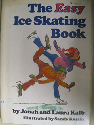 Beispielbild fr Easy Ice Skating Book [May 01, 1988] Kalb, Jonah zum Verkauf von Sperry Books