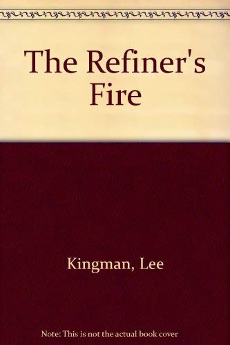 Beispielbild fr The Refiner's Fire zum Verkauf von Better World Books