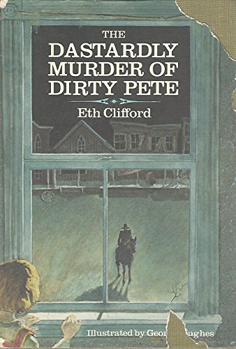 Stock image for The Dastardly Murder of Dirty Pete for sale by Your Online Bookstore