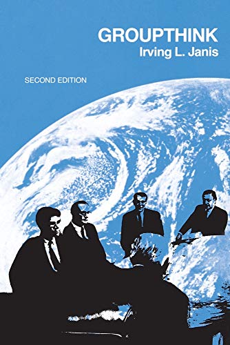 Groupthink: Psychological Studies of Policy Decisions and Fiascoes (9780395317044) by Janis, Irving L.