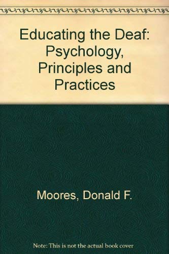 Imagen de archivo de Educating the Deaf : Psychology, Principles, and Practices a la venta por Better World Books