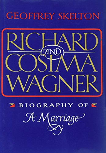Beispielbild fr Richard and Cosima Wagner : Biography of a Marriage zum Verkauf von Better World Books
