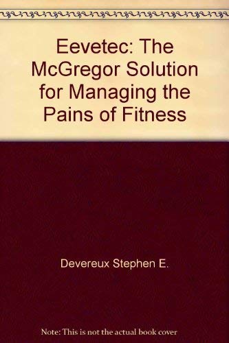 9780395320426: EEVETEC: The McGregor Solution for Managing the Pains of Fitness