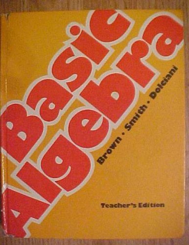Basic Algebra Hardcover Geraldine D Smith, Mary P Dolciani Richard G Brown (9780395321140) by Geraldine D. Smith; Mary P Dolciani