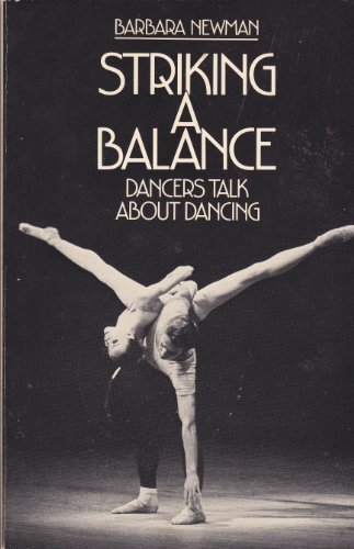 Beispielbild fr Striking a Balance : Dancers Talk About Dancing zum Verkauf von Better World Books