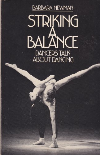 Striking a Balance: Dancers Talk about Dancing