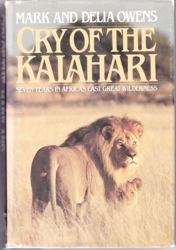 9780395322147: Cry of the Kalahari: Seven Years in Africa's Last Great Wilderness