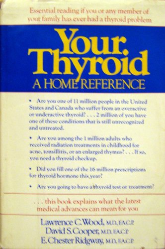 Beispielbild fr Your Thyroid : A Home Reference Guide zum Verkauf von Better World Books