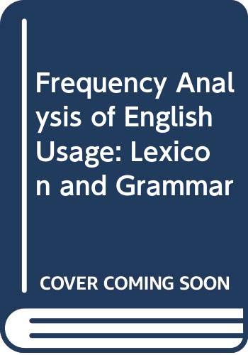Beispielbild fr Frequency Analysis of English Usage : Lexicon and Grammar zum Verkauf von Better World Books