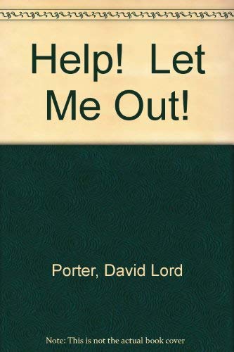 Imagen de archivo de Help! Let Me Out! a la venta por HPB-Emerald