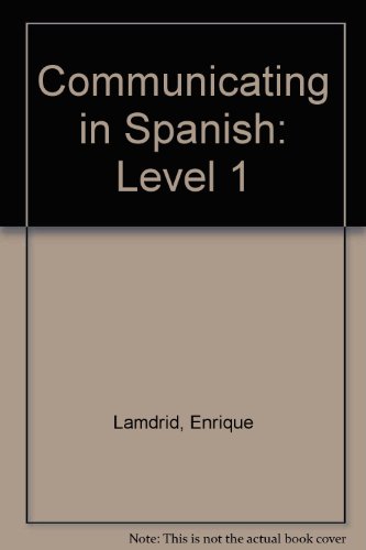 Communicating in Spanish: Level 1 (9780395327135) by Lamdrid, Enrique