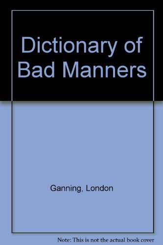 Dictionary of Bad Manners (9780395330128) by [???]