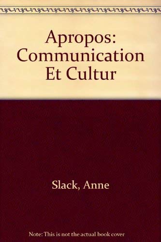 Beispielbild fr A Propos! Communication et Culture : Un Debut zum Verkauf von Better World Books