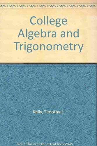 Stock image for College Algebra and Trigonometry for sale by Better World Books