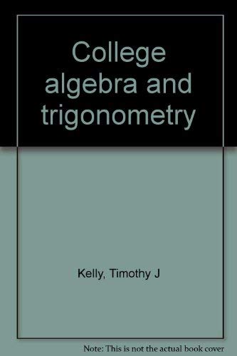 Imagen de archivo de College Algebra and Trigonometry, instructor's edition a la venta por BookDepart