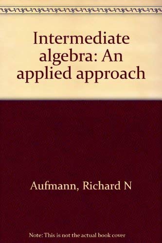 Stock image for Intermediate algebra: An applied approach for sale by HPB-Red