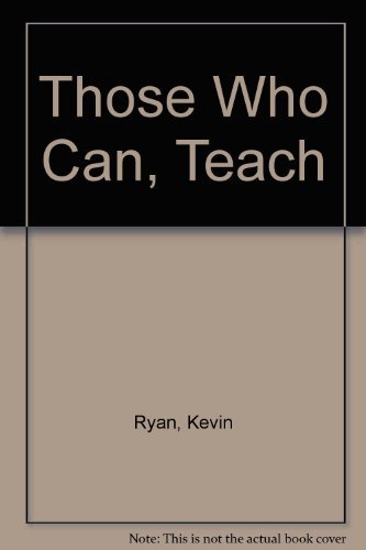 9780395342572: Those Who Can, Teach