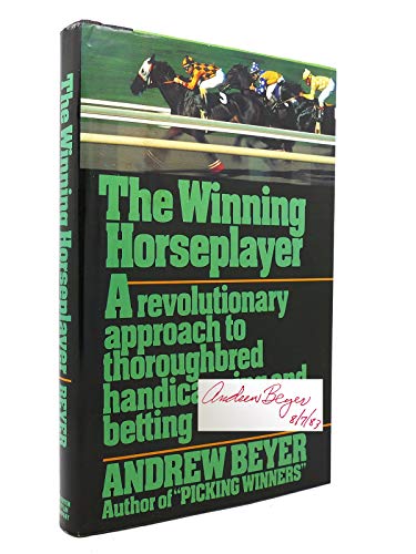 Beispielbild fr The Winning Horseplayer: A Revolutionary Approach to Thoroughbred Handicapping and Betting zum Verkauf von ThriftBooks-Dallas