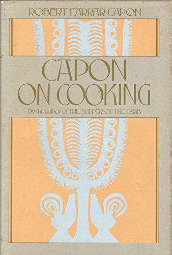 Beispielbild fr Capon on Cooking zum Verkauf von Blue Vase Books