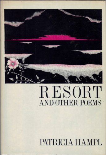 Resort and Other Poems (9780395344033) by Hampl, Patricia