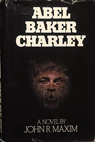 Abel Baker Charley (9780395344095) by Maxim, John R.