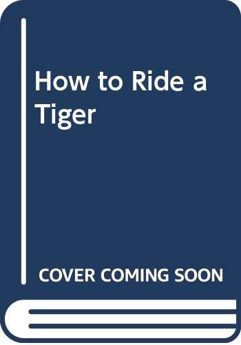 Imagen de archivo de How to Ride a Tiger a la venta por medimops