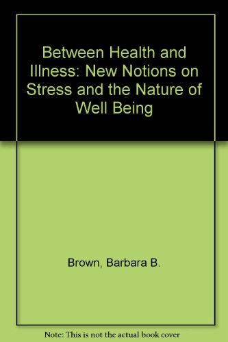Imagen de archivo de Between Health and Illness: New Notions on Stress and the Nature of Well Being a la venta por Faith In Print