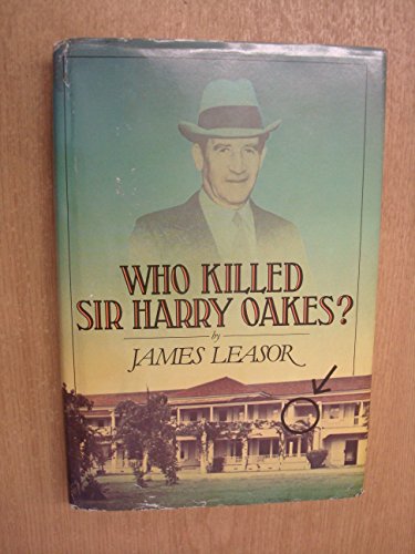 Imagen de archivo de Who Killed Sir Harry Oakes? a la venta por Foxtrot Books